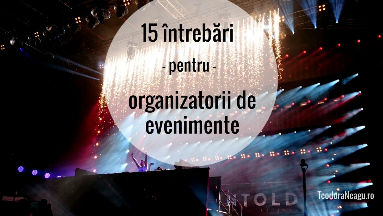 15 intrebari organizatori evenimente